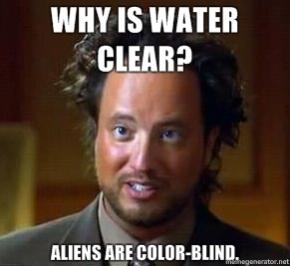 why-is-water-clear-aliens-are-color-blind.jpg